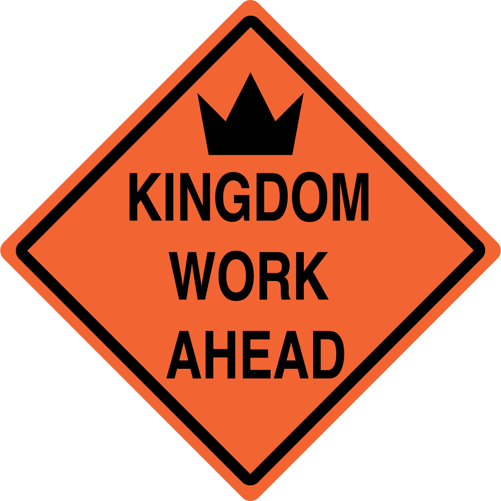 Road sign: kingdom work ahead